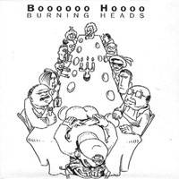 Burning Heads : Boooooo Hoooo